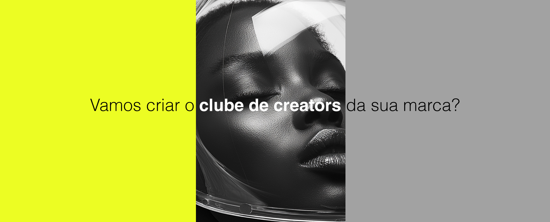 Vamos criar o clube de creators da sua marca?